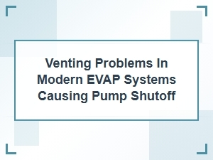 Modern Evap Systems Venting and Pump Shutoff